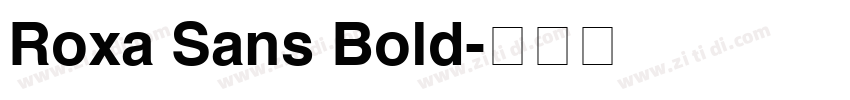 Roxa Sans Bold字体转换